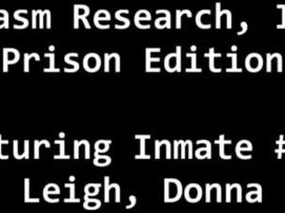 Personligt fängelse fångad använder sig av inmates för medicin testning & experiments - gömd video&excl; klocka som inmate är begagnade & förödmjukade av lag av doktorer - donna leigh - orgasmen forskning inc fängelse edition delen ett av 19